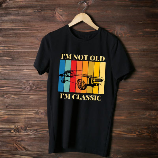 I'm Not Old I'm Classic T-Shirt for Men - T Bhai