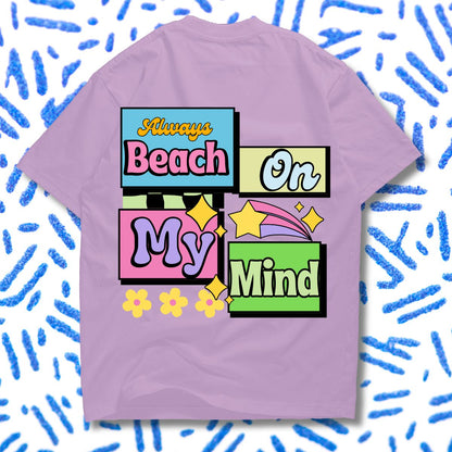 Always Beach on My Mind Oversized Unisex T-Shirt