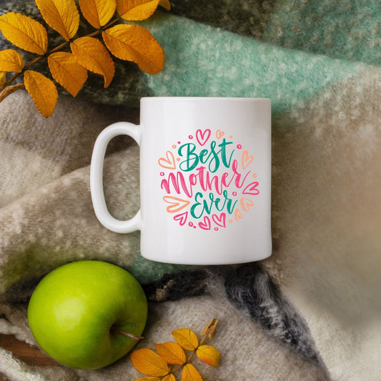 Best Mom Ever | Mother Days Gift | Birthday Gift Coffee Mug