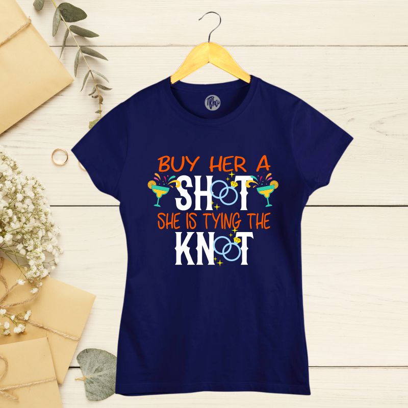 Buy Her a Shot She is Tying the Knot T-Shirt - T Bhai