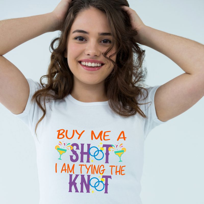 Buy Me a Shot I am Tying the Knot T-Shirt for the Bride to Be - T Bhai