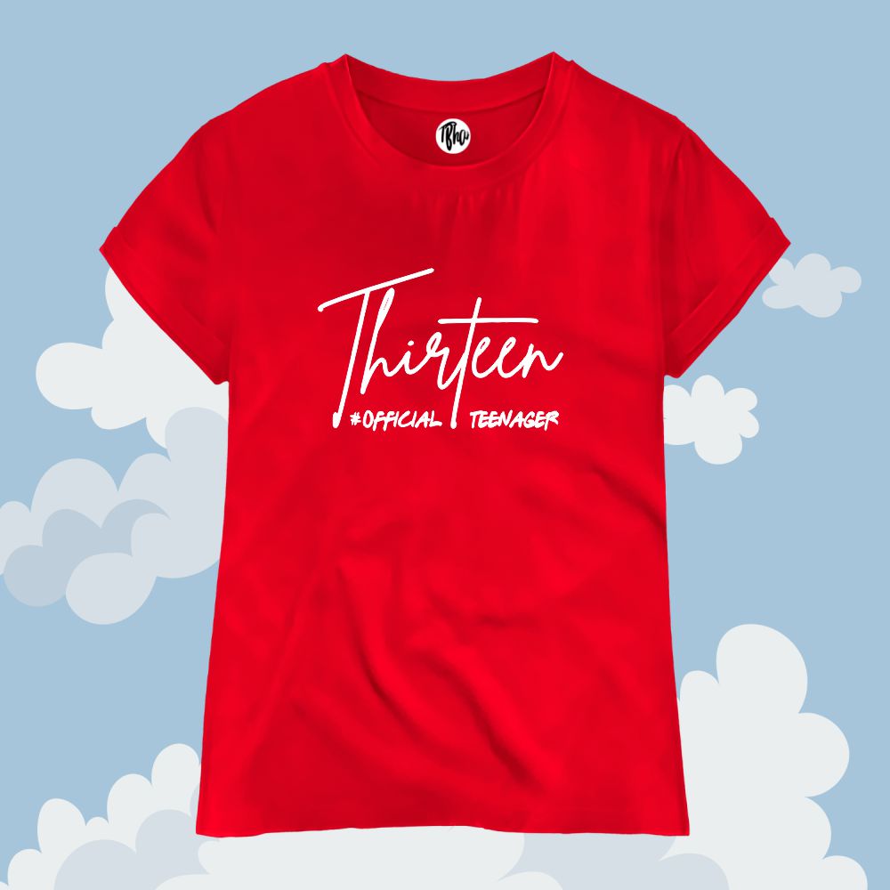 Thirteen Official Teenager T-Shirt for Boys and Girls
