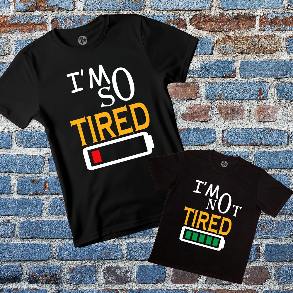 I am not Tired Matching Mother Son & Mother Daughter Combo T-Shirts - T Bhai