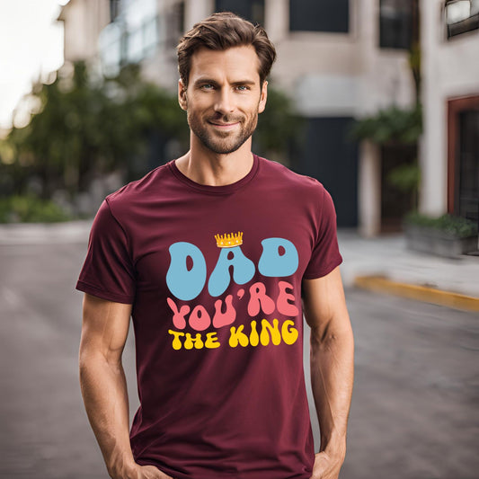 Dad You Are The King Gift T-Shirts