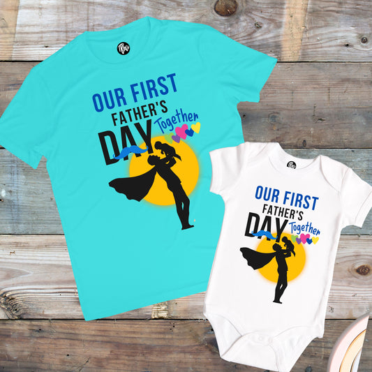 Our First Father's Day Together Father & Son/Father & Daughter T-Shirts