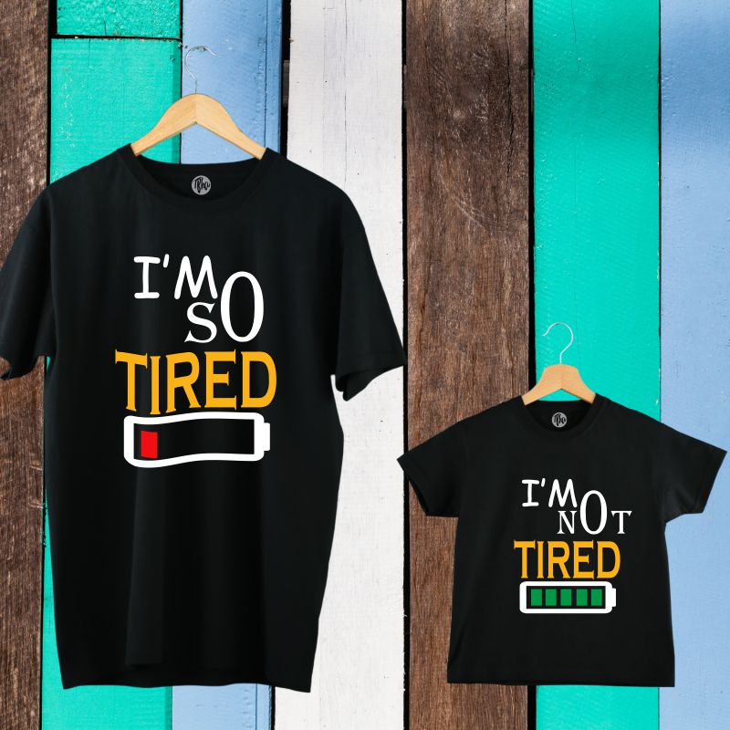 Tired Not Tired Matching Father Daughter and Father Son Twinning T-Shirt - T Bhai