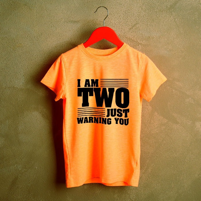 I Am Two I am Two Just Warning You Second Birthday T-Shirt exclusive at T Bhai