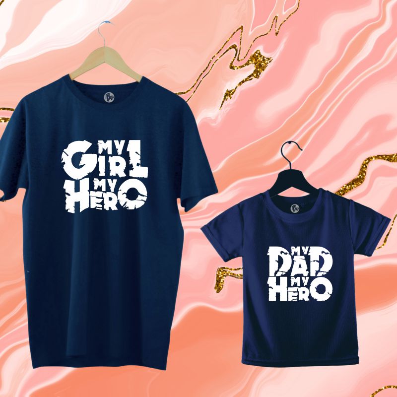 My Dad My Hero My Girl My Hero Father Daughter T-Shirts - T Bhai