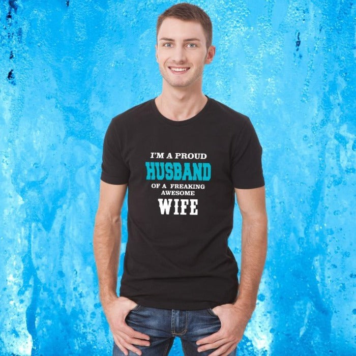 Proud Husband of a Freaking Awesome Wife T-Shirt for Men - T Bhai