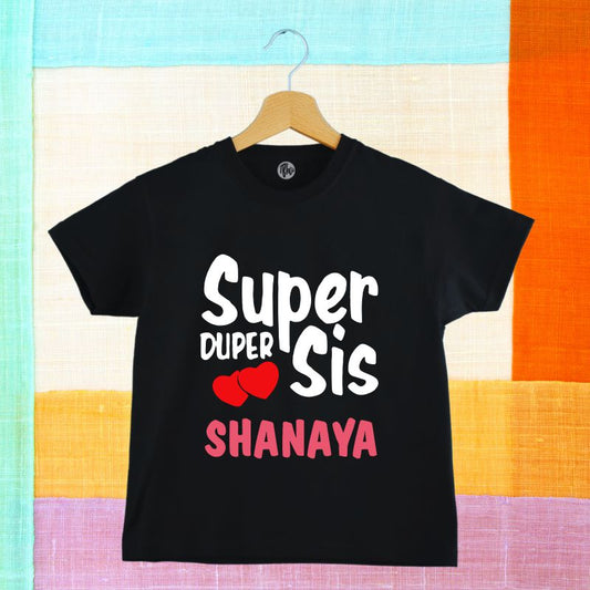 Super Duper Sis T-Shirt - T Bhai