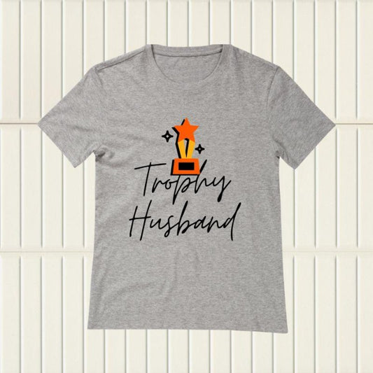 Trophy Husband | Gift T-Shirt for Hubby - T Bhai