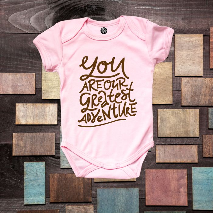 You are our Greatest Adventure Onesie for Babies - T Bhai
