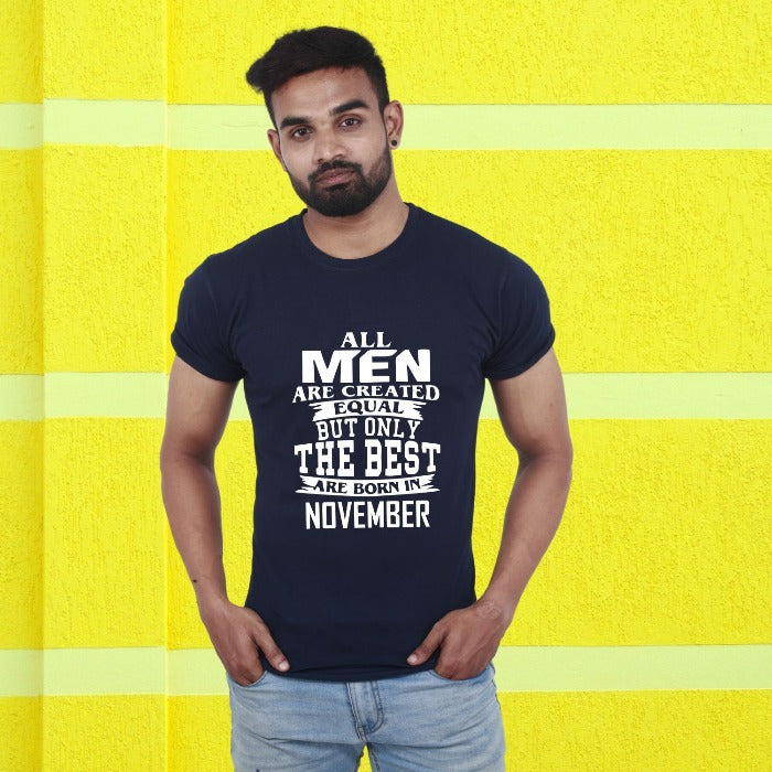 All Men are Created Equal but Only the Best are Born in Custom Month T-Shirt for Men - T Bhai